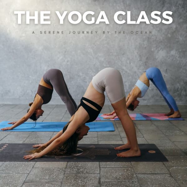The Yoga Class: A Serene Journey By The Ocean - Hang Drum Music