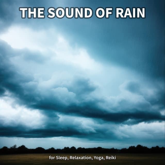 The Sound of Rain for Sleep, Relaxation, Yoga, Reiki - Rain Sounds