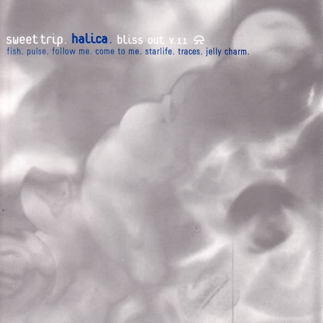 Halica: Bliss Out v.11 - Sweet Trip