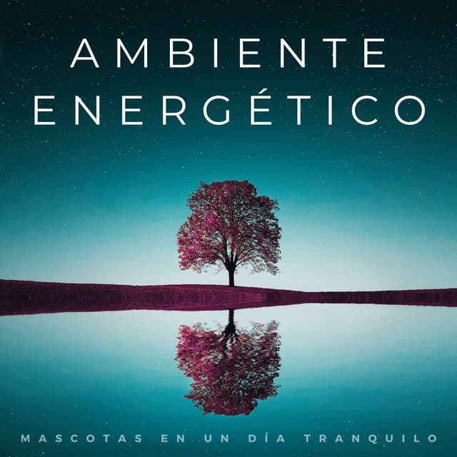 Ambiente Energético: Mascotas En Un Día Tranquilo - Bestia binaural