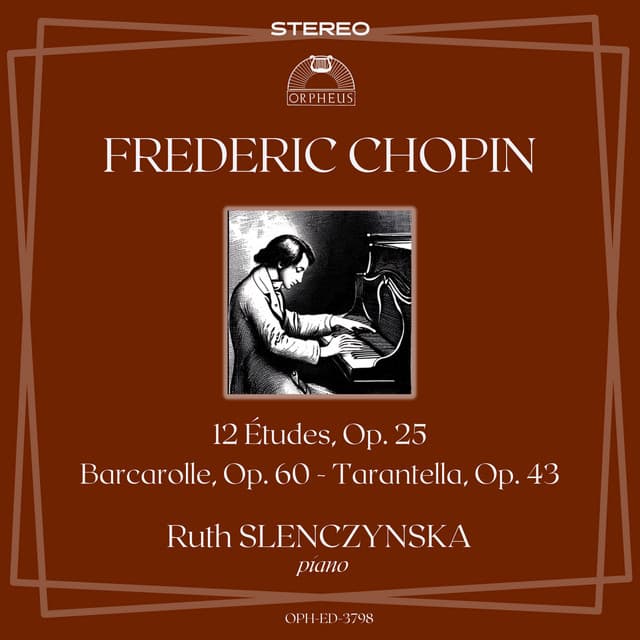 Chopin: 12 Études, Op. 25; Barcarolle, Op. 60; Tarantella, Op. 43 - Frédéric Chopin