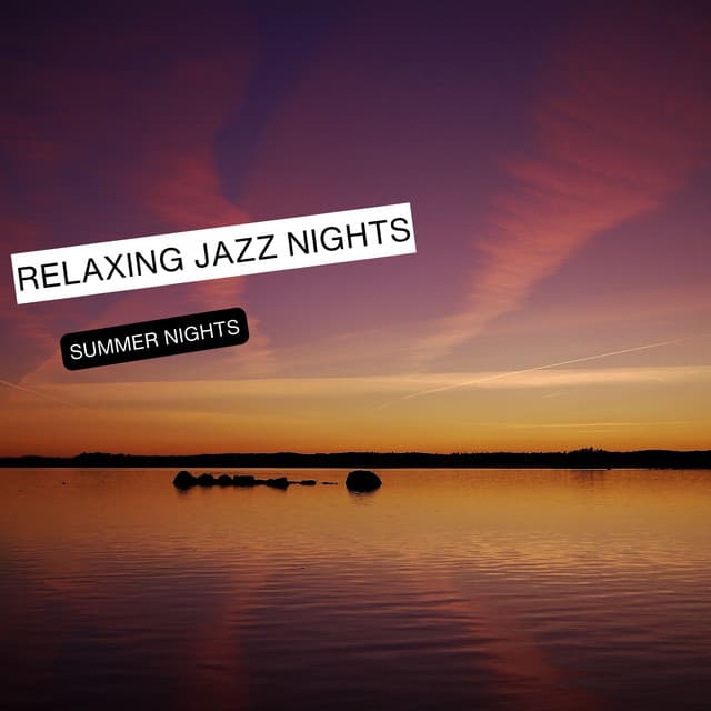 Summer Nights - Relaxing Jazz Nights
