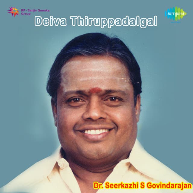 Deiva Thiruppadalgal - Sirkazhi Govindarajan