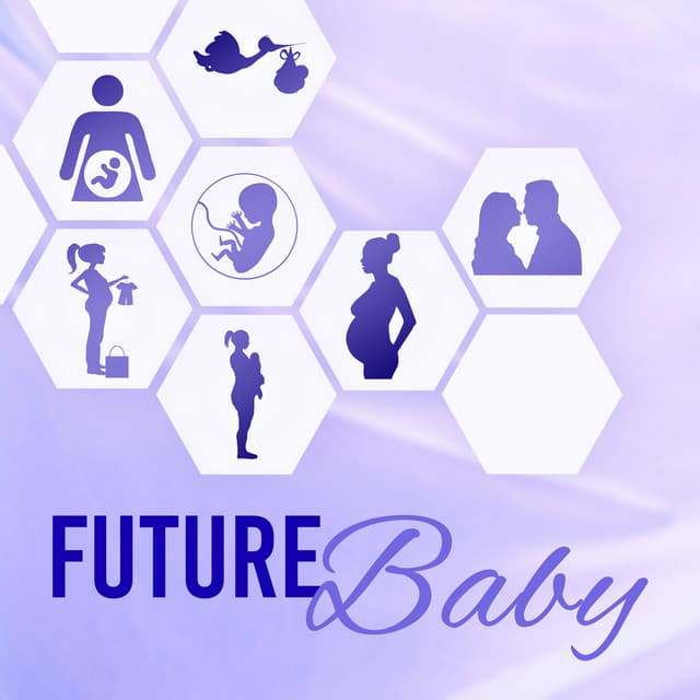 Future Baby: Relaxing Nature Sounds for Pregnancy, Harmony, Wellbeing, Natural Childbirth, Hypnotherapy, Zen Music for Womb - Pregnancy Yoga Music Zone