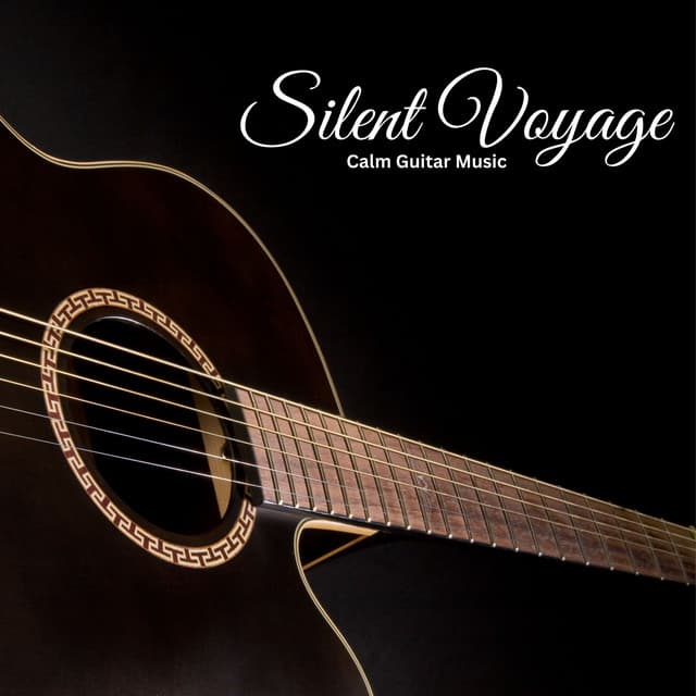 Silent Voyage: EasListening Guitar - Calm Guitar Music