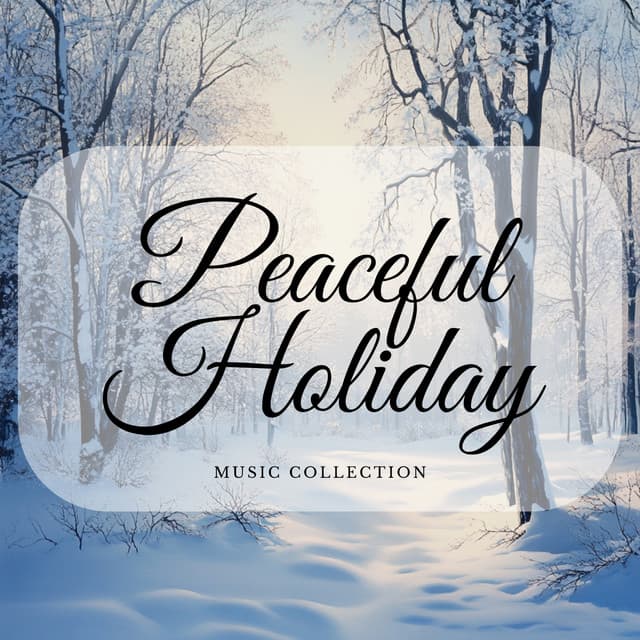 Peaceful Holiday Music Collection - Christmas Music Background