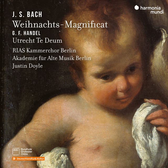 J.S. Bach: Weihnachts-Magnificat - G.F. Handel: Utrecht Te Deum - RIAS Kammerchor
