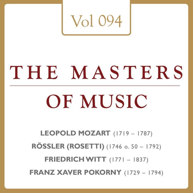 Leopold Mozart & Antonio Rosetti & Friedrich Witt & Franz Xaver Pokorny: Masters of Music, Vol. 94 - Hermann Baumann
