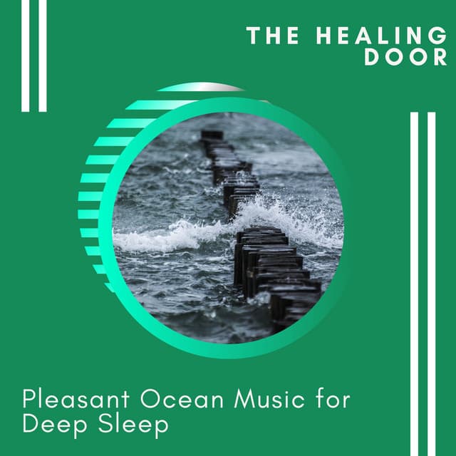 The Healing Door - Pleasant Ocean Music for Deep Sleep - Ocean Sounds Plus