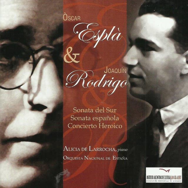 Oscar Esplà: Sonata del Sur & Sonata Española - Joaquin Rodrigo: Concierto Heróico - Alicia de Larrocha