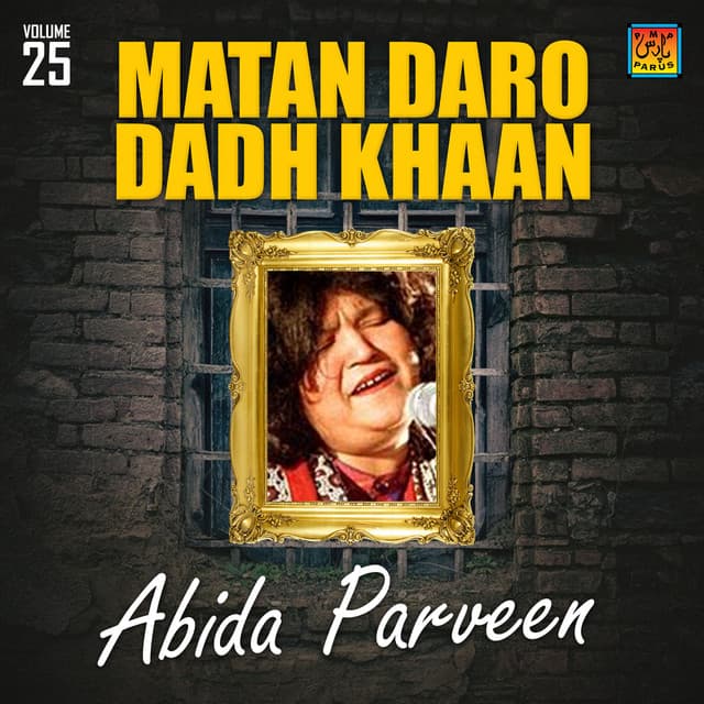 Matan Daro Dadh Khaan - Abida Parveen