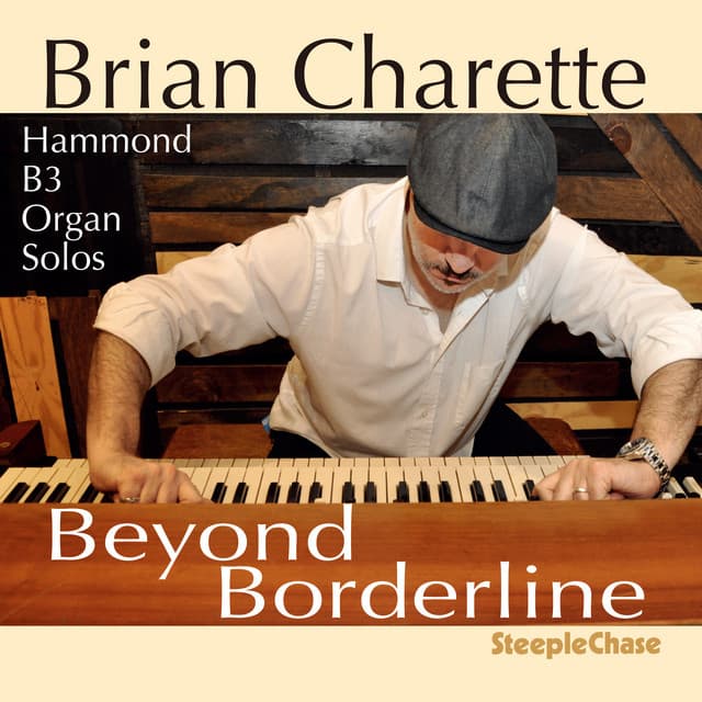 Beyond Borderline - Brian Charette