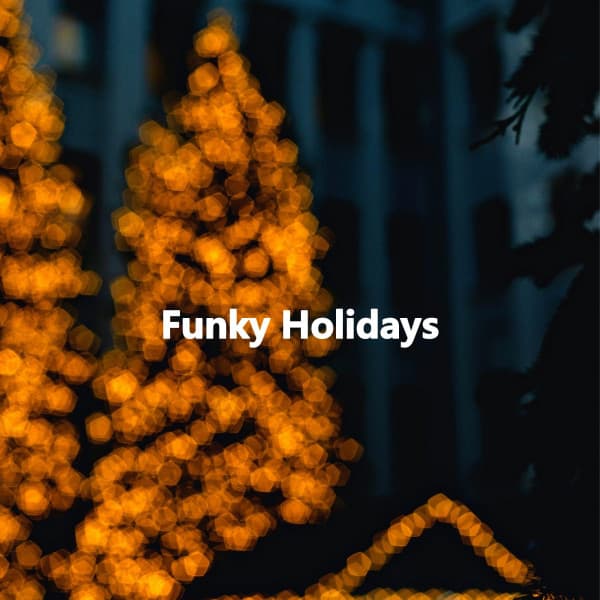 Funky Holidays - Morning Calm Playlist