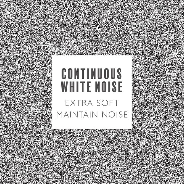 Continuous White Noise: Extra Soft Maintain Noise, White Noise for Relaxation and Sleep, 432 Hertz, Black Screen Sleep Sounds - White Noise Universe