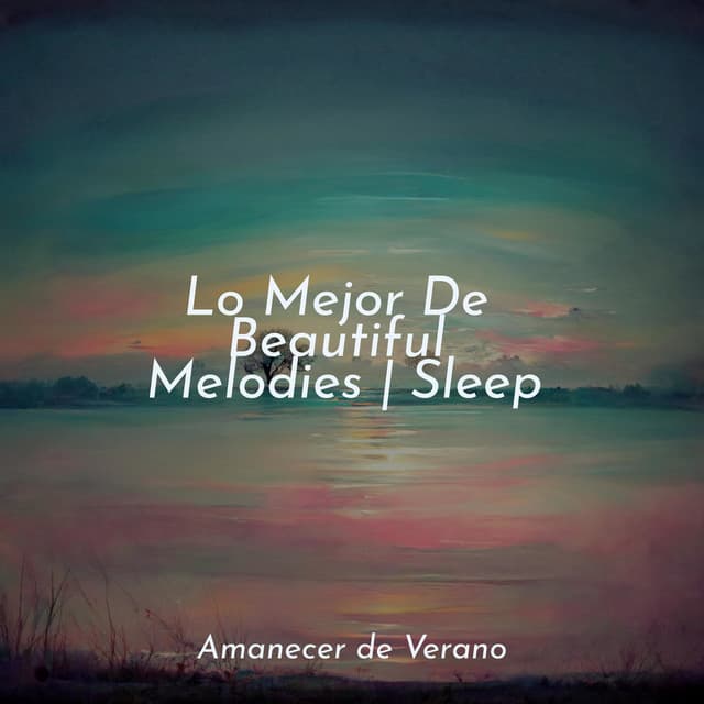 Lo Mejor De Beautiful Melodies | Sleep - Rumbas de España