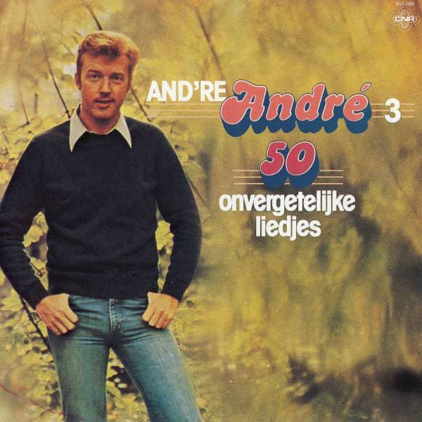 And're André 3 - 50 Onvergetelijke Liedjes - André van Duin