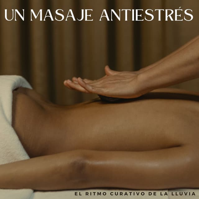 Un Masaje Antiestrés: El Ritmo Curativo De La Lluvia - Lluvia Mozart