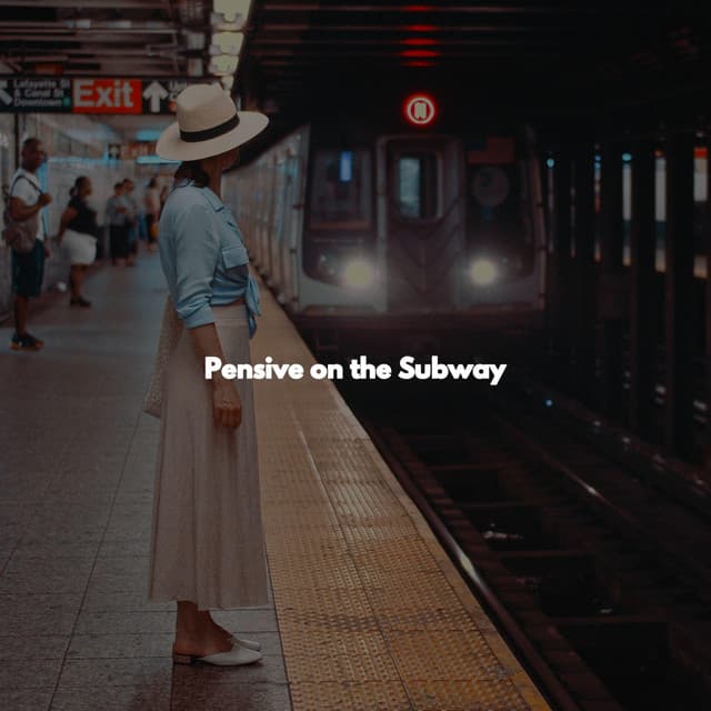 Pensive on the Subway - Dinner Music Chill