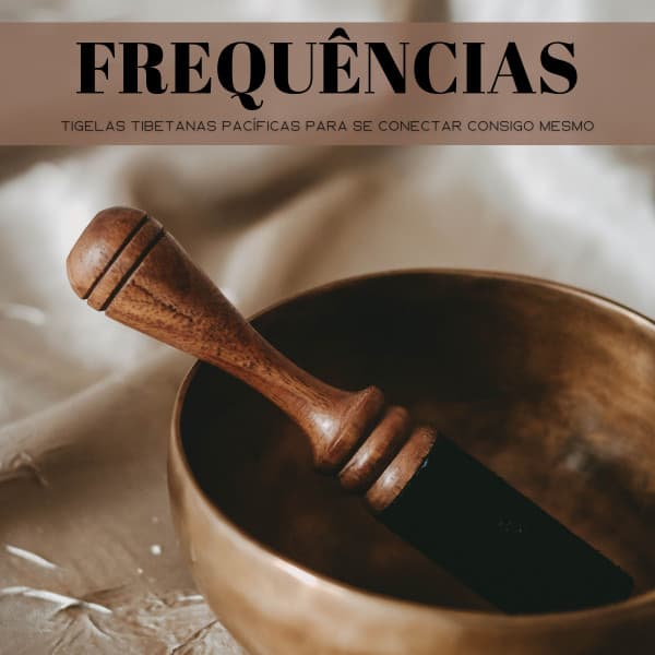 Frequências: Tigelas Tibetanas Pacíficas Para Se Conectar Consigo Mesmo - Música Para Cães Adormecidos