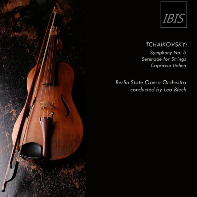 Tchaikovsky: Symphony No.5, Op. 64 - Serenade for String Orchestra, Op.48 - Italian Capriccio, Op. 45 - Pyotr Ilyich Tchaikovsky