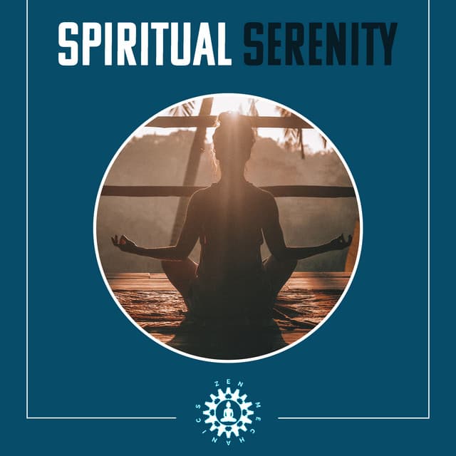 Spiritual Serenity - Zen Mechanics