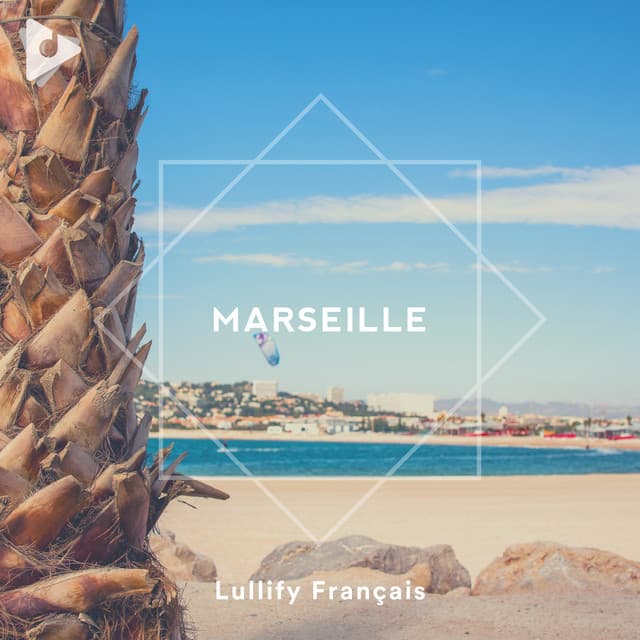 Marseille - Lullify Français