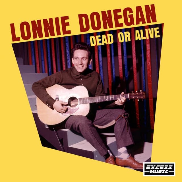 Dead or Alive - Lonnie Donegan