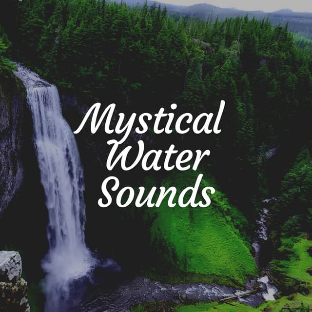 Mystical Water Sounds - Memory of Water