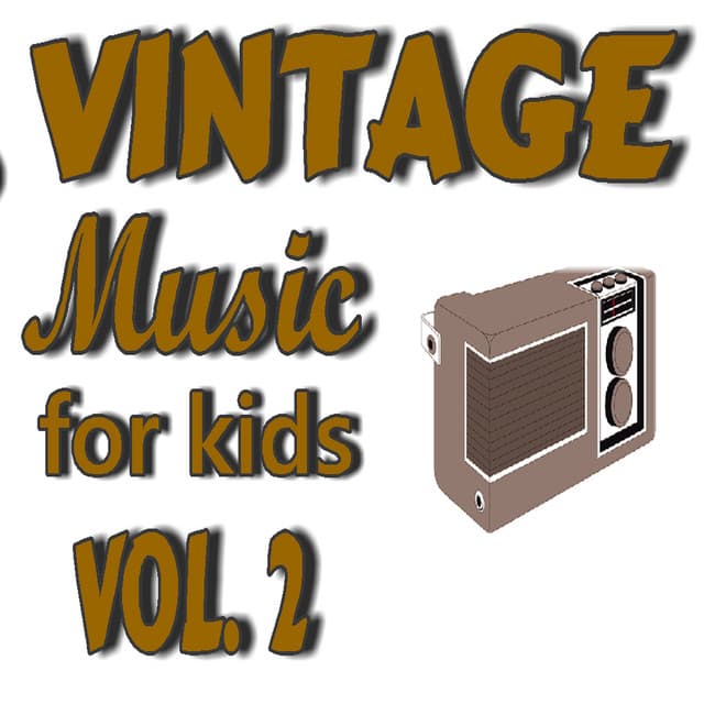 Vintage Music for Kids, Vol. 2 - Children Songs Company