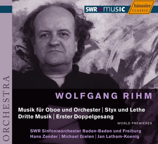 Rihm: Styx Und Lethe / Dritte Musik / Music for Oboe and Orchestra - Wolfgang Rihm