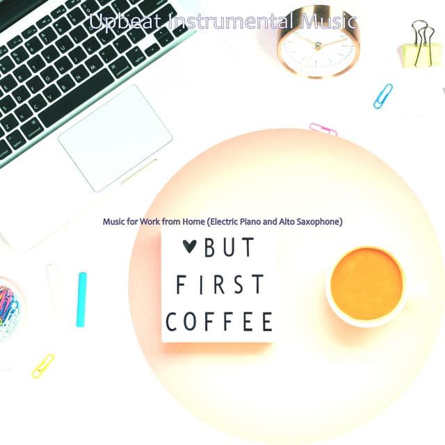 Music for Work from Home - Upbeat Instrumental Music
