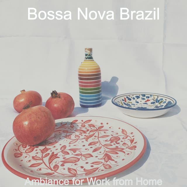 Ambiance for Work from Home - Bossa Nova Brazil