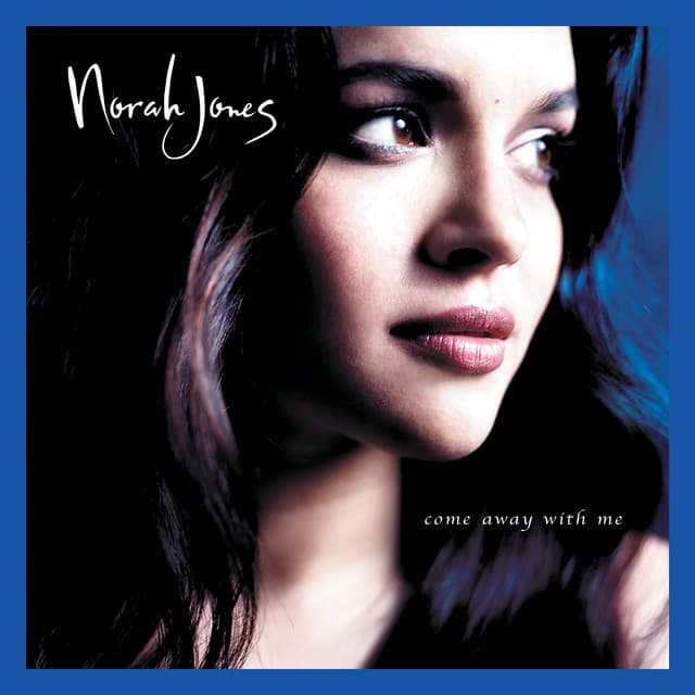 Come Away With Me - Norah Jones
