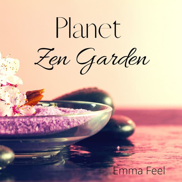 Planet Zen Garden - Emma Feel