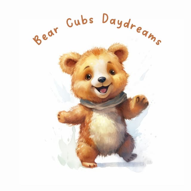 Bear Cubs Daydreams - Toddler Songs Kids