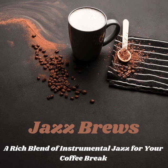 Jazz Brews: A Rich Blend of Instrumental Jazz for Your Coffee Break - Coffee Break