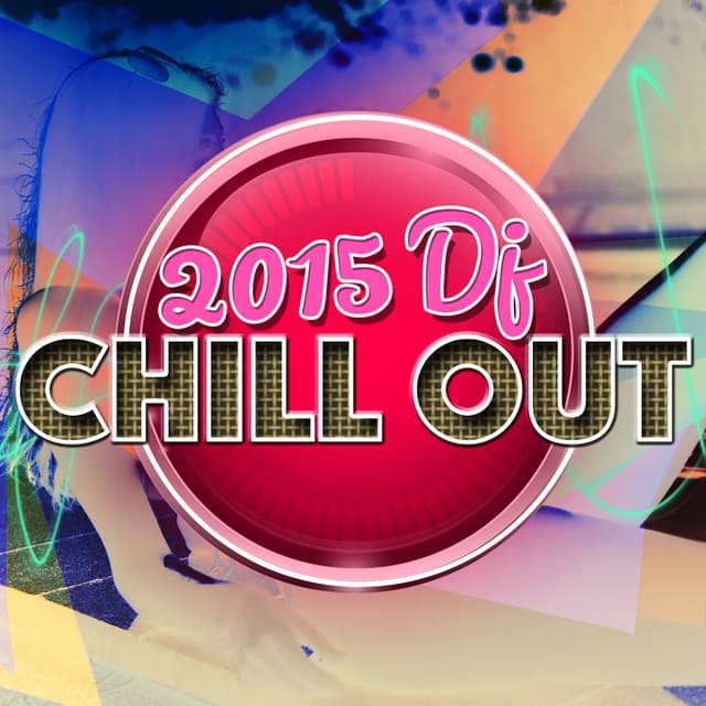 2015 DJ Chill Out - Evening Chill Out Music Academny