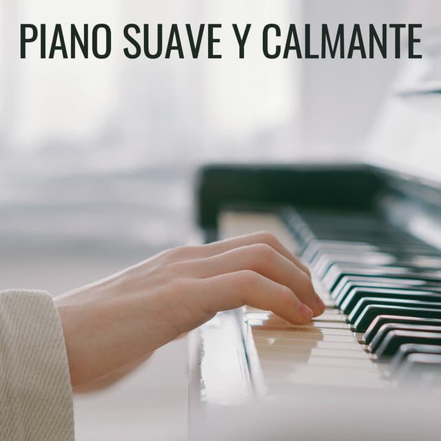 Piano Suave Y Calmante - Pasión por el piano