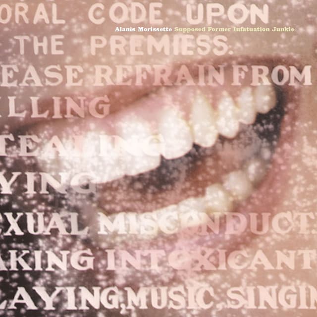 Supposed Former Infatuation Junkie - Alanis Morissette