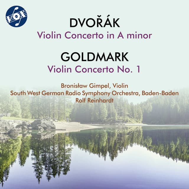 Dvořák: Violin Concerto in A Minor, Op. 53, B. 96 - Goldmark: Violin Concerto No. 1 in A Minor, Op. 28 - Bronislaw Gimpel