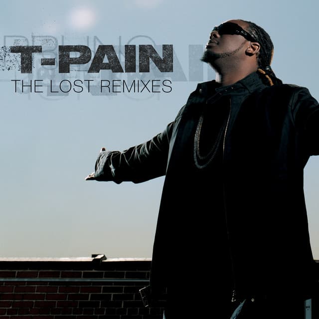 The Lost Remixes - T-Pain