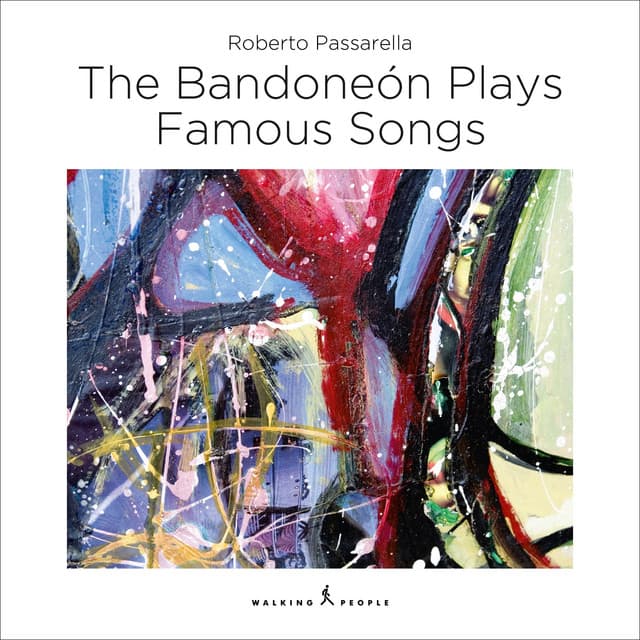The Bandoneón Plays Famous Songs - Roberto Passarella