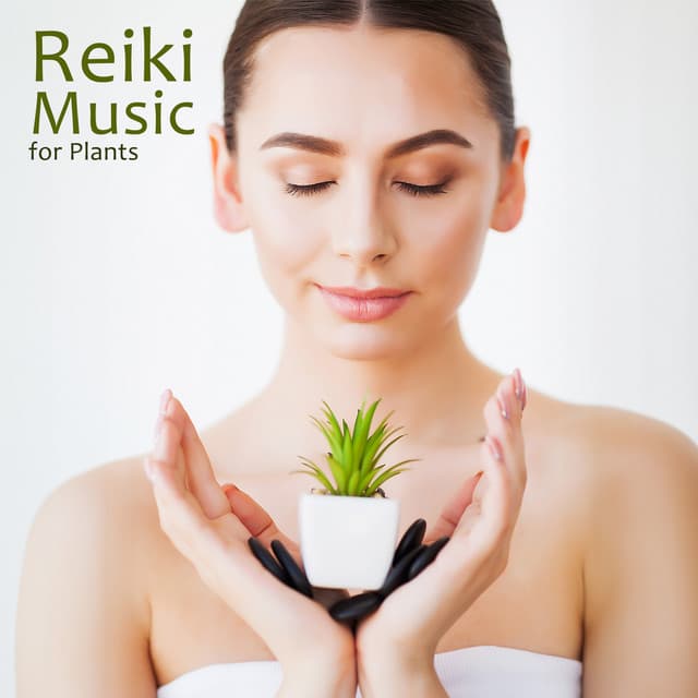 Reiki Music for Plants: Powerful Energy Healing for Plant Growth - Reiki Healing Consort