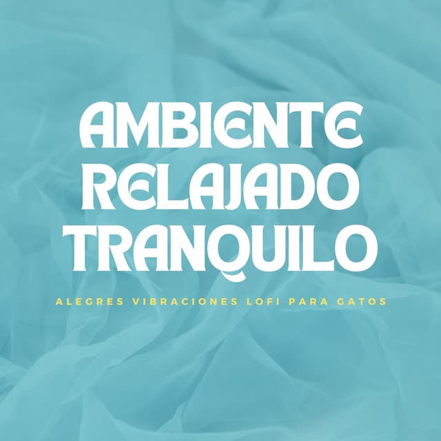 Ambiente Relajado Tranquilo: Alegres Vibraciones Lofi Para Gatos - Vibraciones lofi