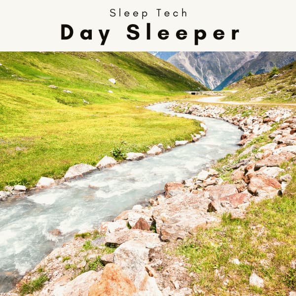 A Day Sleeper - Sleep Tech