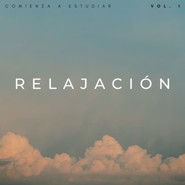 Relajación: Comienza A Estudiar Vol. 1 - Estudio lofi