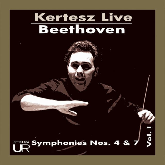 Beethoven: Symphony No. 4 in B-Flat Major, Op. 60 & Symphony No. 7 in A Major, Op. 92 - Ludwig van Beethoven