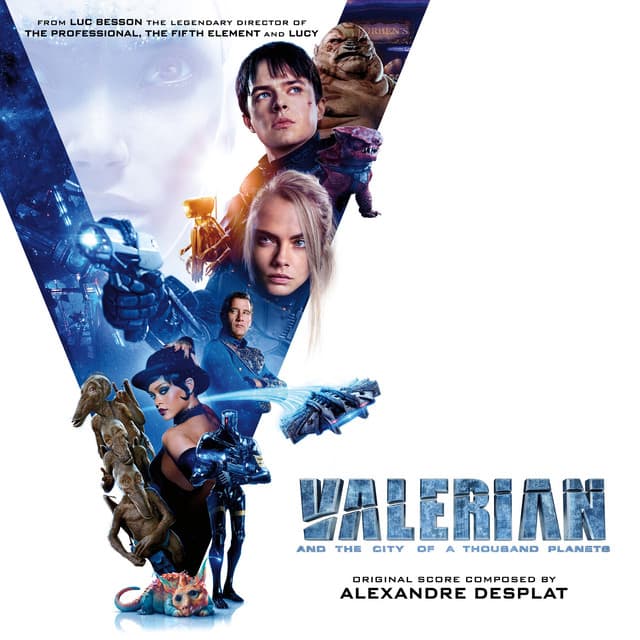 Valerian and the City of a Thousand Planets - Alexandre Desplat