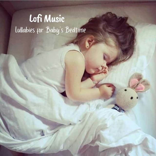 Lofi Music: Lullabies for Baby's Bedtime - Lofi Hop-Hop beats