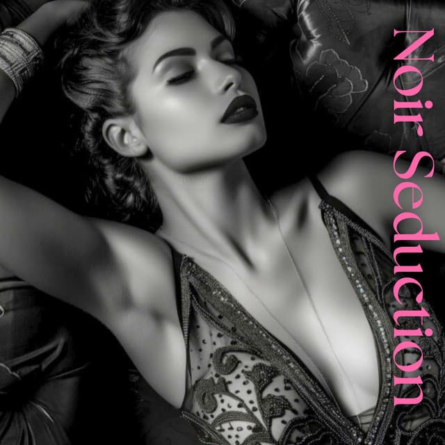 Noir Seduction: Sensual Jazz Music with Guitar & Saxophone Tunes to Envelop Your Senses - Sensual Lounge Music Universe